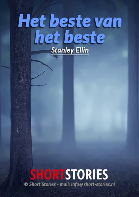 Het beste van het beste<br>Van: Stanley Ellin<br>Stem: Roel Fooij<br>Speelduur: 46' 30"