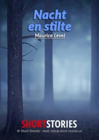 Nacht en stilte<br>Van: Maurice Level<br>Stem: M. Verschuuren<br>Speelduur: 13' 44"