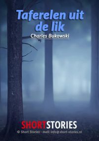 Taferelen uit de lik<br>Van: Charles Bukowski<br>Stem: Ben Maasdam<br>Speelduur: 9' 38"