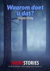 Waarom doet u dat?<br>Van: Donald Honig<br>Stem: R.E. de Vries<br>Speelduur: 13' 10"