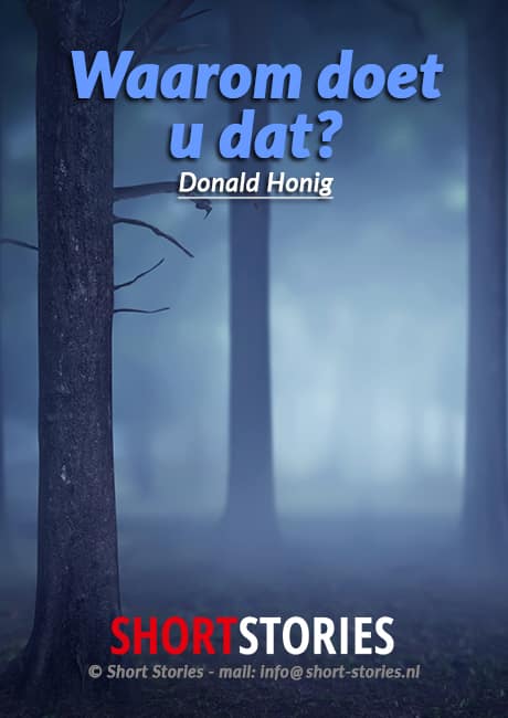 Waarom doet u dat?<br>Van: Donald Honig<br>Stem: R.E. de Vries<br>Speelduur: 13' 10"