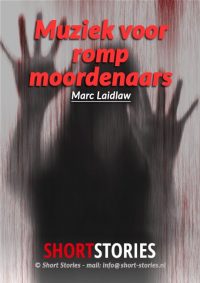 Muziek voor<br>rompmoordenaars<br>Van: Marc Laidlaw<br>Stem: Ben Maasdam<br>Speelduur: 27' 53"