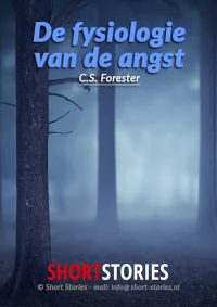 De fysiologie<br>van de angst<br>Van: C.S. Forester<br>Stem: Ben Maasdam<br>Speelduur: 41' 07"