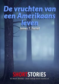 De vruchten van<br>een Amerikaans leven<br>Van: James T. Farrell<br>Stem: P. van Eerdenburg<br>Speelduur: 26' 32"
