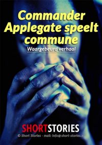 Commander Applegate<br>speelt commune<br>Waargebeurd verhaal<br>Stem: P. van Eerdenburg<br>Speelduur: 15'57"