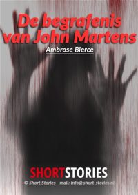 De begrafenis van<br>John Martens<br>Van: Ambrose Bierce<br>Stem: Gerard Lodder<br>Speelduur: 04'03"