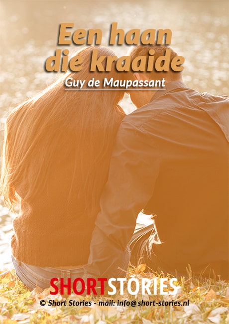 Een haan die kraaide<br>Van: Guy de Maupassant<br>Stem: Sonja Pourier<br>Speelduur: 11'31"