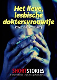 Het lieve<br>lesbische doktersvrouwtje<br>Waargebeurd verhaal<br>Stem: P. van Eerdenburg<br>Speelduur: 18'38"
