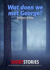 Wat doen we met<br>George<br>Van: Robbert Arthur<br>Stem: Roel Fooij<br>Speelduur: 32'41"
