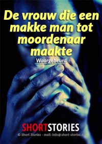 De vrouw die een makke<br>man tot moordenaar<br>maakte<br>Van: Waargebeurd verhaal<br>Stem: Sonja Pourier<br>Speelduur: 18'24"