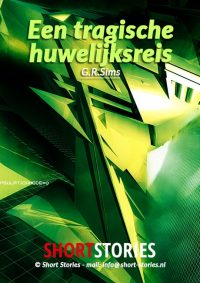 Een tragische<br>huwelijksreis<br>Van: G.R. Sims<br>Stem: Eltjo Herder<br>Speelduur: 12'55"