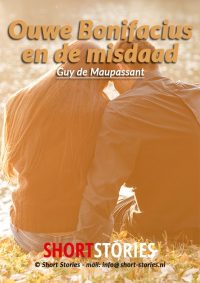 Ouwe Bonifacius<br>en de misdaad<br>Van: Guy de Maupassant<br>Stem: Eltjo Herder<br>Speelduur: 11'42"