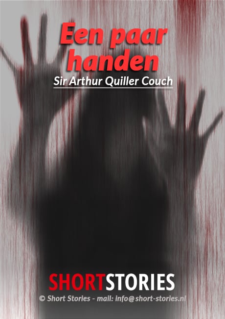 Een paar handen<br>Van: Sir Arthur Q. Couch<br>Stem: Sonja Pourier<br>Speelduur:33'55"