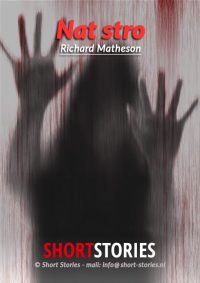 Nat stro<br>Van: Richard Matheson<br>Stem: Gerard Lodder<br>Speelduur: 19'25"