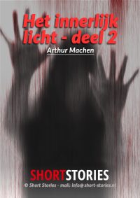 Het innerlijk licht deel 2<br>Van: Arthur Machen<br>Stem: Eltjo Herder<br>Speelduur: 18'20"