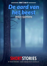 01.De aard van het beest<br>Van: Anton Quintana<br>Stem: Peter van Eerdenburg<br>Speelduur:1'16'50