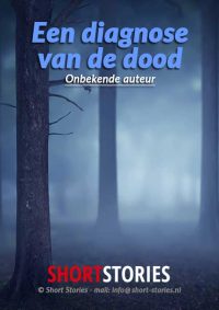 Een diagnose van de dood<br>Van: onbekende auteur<br>Stem: Peter van Eerdenburg<br>Speelduur:09'06"