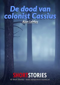 De dood van<br>kolonist Cassius<br>Van: Alan LeMay<br>Stem: Peter van Eerdenburg<br>Speelduur:06'30"