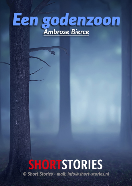 Een godenzoon<br>Van: Ambrose Bierce<br>Stem: Peter van Eerdenburg<br>Speelduur: 19'57"