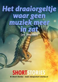 Het draaiorgeltje waar<br>geen muziek meer in zat<br>Van:Lea Smulders<br>Stem: Eltjo Herder<br>Speelduur: 08'45"