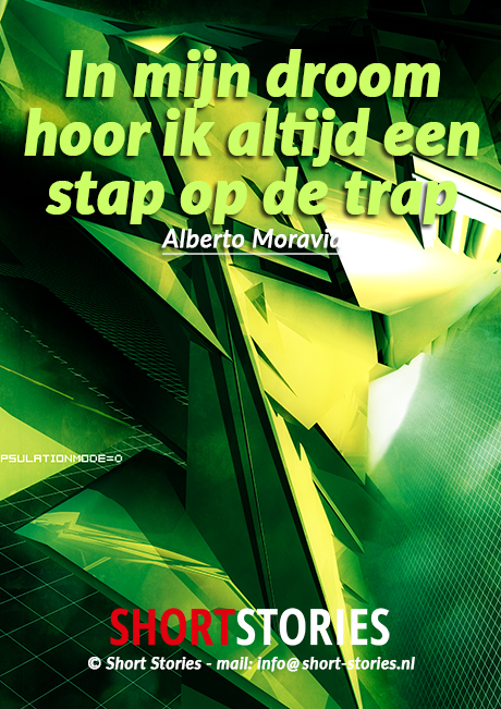 Evergreens van Alberto Moravia<br>In mijn droom hoor ik<br>altijd een stap op de trap<br>Van: Alberto Moravia<br>Stem: Peter van Eerdenburg<br>Speelduur: 12'47"