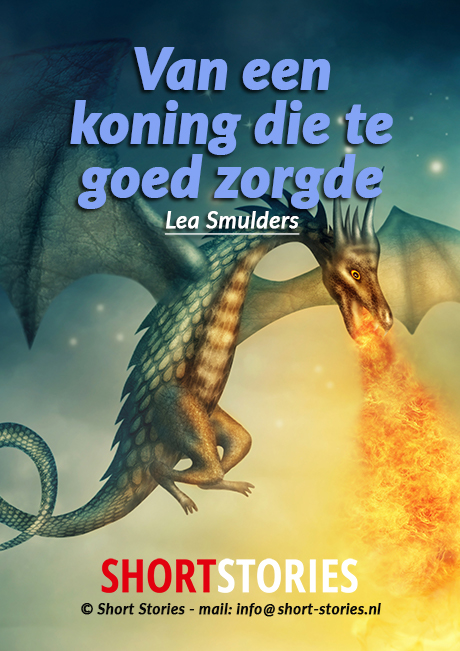 De leukste kinderverhalen 1.<br>Van een koning die te goed zorgde<br>Van: Lea Smulders<br>Stem: Eltjo Herder<br>Speelduur: 07'15"